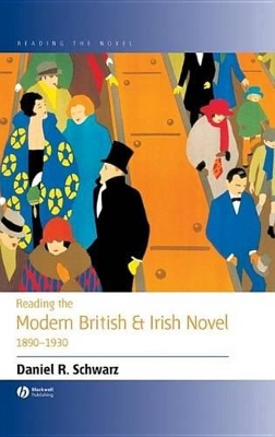 Reading the Modern British and Irish Novel 1890 - 1930 book