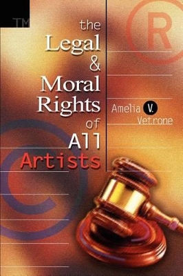 The Legal and Moral Rights of All Artists book