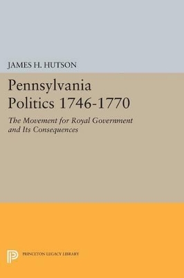 Pennsylvania Politics 1746-1770 book