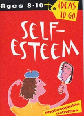 Self Esteem: Age 8-10 book
