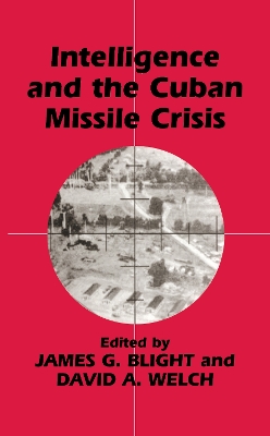 Intelligence and the Cuban Missile Crisis book