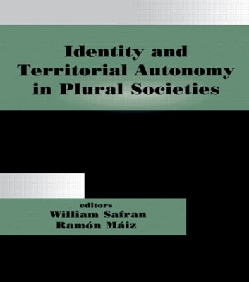 Identity and Territorial Autonomy in Plural Societies book