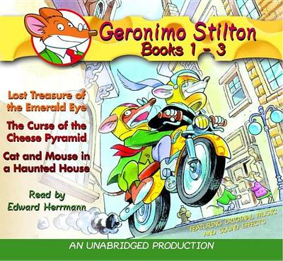 Geronimo Stilton: Books 1-3: Lost Treasure of the Emerald Eye, the Curse of the Cheese Pyramid, Cat and Mouse in a Haunted House by Geronimo Stilton