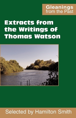 Extracts from the Writings of Thomas Watson book