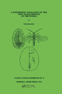 Systematic Catalogue of the Soft Scale Insects of the World by Yair Ben-Dov