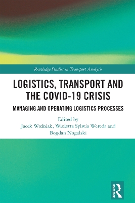 Logistics, Transport and the COVID-19 Crisis: Managing and Operating Logistics Processes book