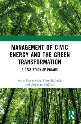 Management of Civic Energy and the Green Transformation: A Case Study of Poland by Anna Brzozowska