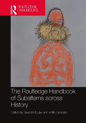 The Routledge Handbook of Subalterns across History book