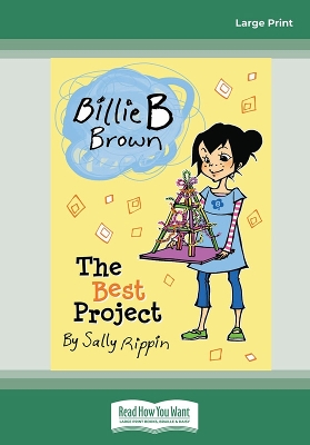 The Best Project: Billie B Brown 12 by Sally Rippin
