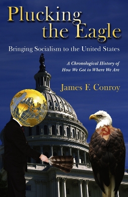 Plucking the Eagle: Bringing Socialism to the United States book