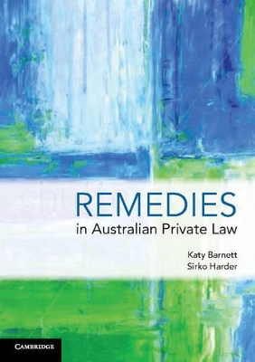 Remedies in Australian Private Law by Katy Barnett