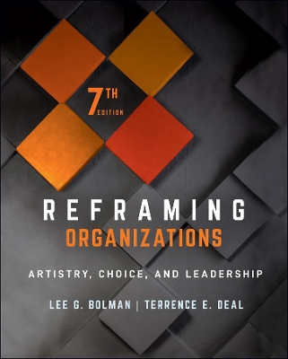 Reframing Organizations: Artistry, Choice, and Leadership book