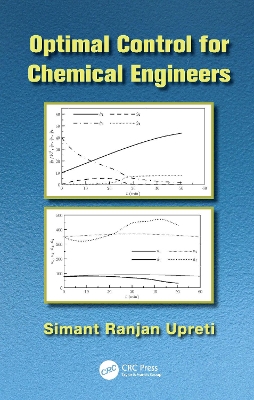 Optimal Control for Chemical Engineers book