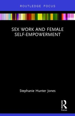 Sex Work and Female Self-Empowerment book