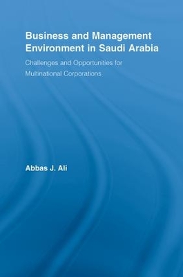 Business and Management Environment in Saudi Arabia by Abbas Ali