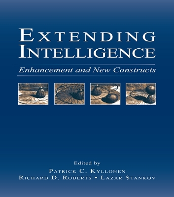 Extending Intelligence: Enhancement and New Constructs by Patrick C. Kyllonen
