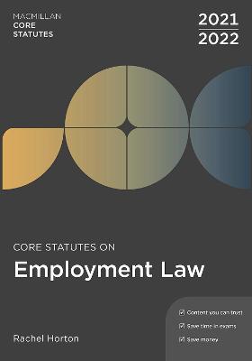 Core Statutes on Employment Law 2021-22 by Rachel Horton