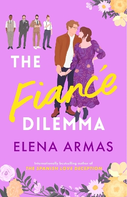 The Fiance Dilemma: From the bestselling author of The Spanish Love Deception by Elena Armas