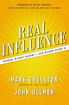 Real Influence: Persuade Without Pushing and Gain Without Giving In book