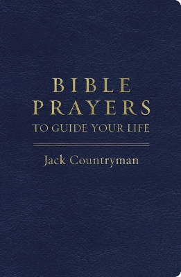 Bible Prayers to Guide Your Life: Drawing Closer to God Through Prayer book