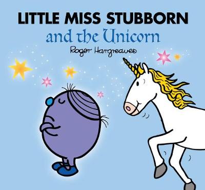 Little Miss Stubborn and the Unicorn (Large Format) book
