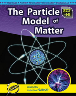 The Particle Model of Matter by Roberta Baxter