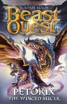 Beast Quest: Petorix the Winged Slicer: Special 24 book
