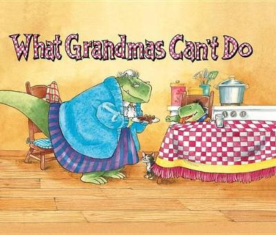 What Grandmas Can't Do book