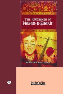 The RUGMAKER OF MAZAR-E-SHARIF by Najaf Mazari