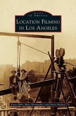 Location Filming in Los Angeles book