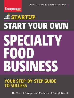 Start Your Own Specialty Food Business book