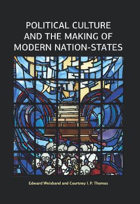 Political Culture and the Making of Modern Nation-States book
