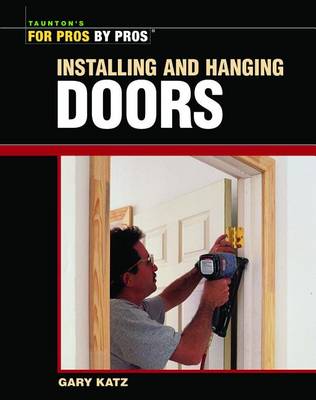 Installing and Hanging Doors book