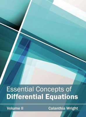 Essential Concepts of Differential Equations: Volume II book