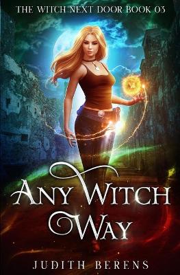 Any Witch Way by Judith Berens