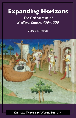 Expanding Horizons: The Globalization of Medieval Europe, 4501500 book
