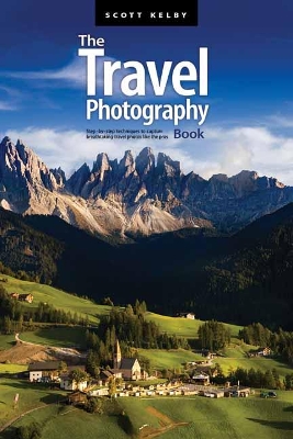 The Travel Photography Book: Step-by-step Techniques to Capture Breathtaking Travel Photos like the Pros book