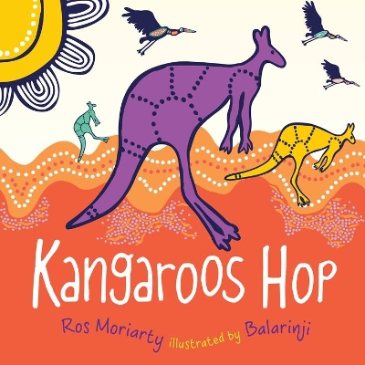 Kangaroos Hop by Ros Moriarty