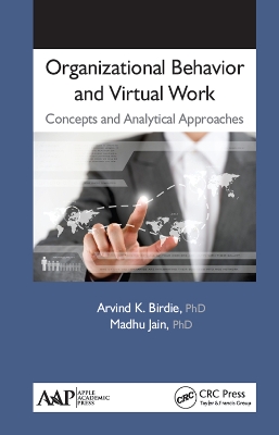 Organizational Behavior and Virtual Work by Arvind K. Birdie