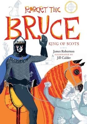 Robert the Bruce by James Robertson