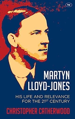 Martyn Lloyd-Jones by Christopher Catherwood