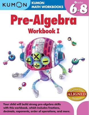 Kumon Pre-algebra Workbook I by Kumon