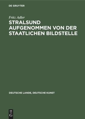 Stralsund aufgenommen von der Staatlichen Bildstelle by Fritz Adler