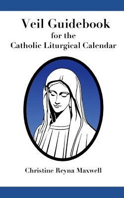 Veil Guidebook for the Catholic Liturgical Calendar book