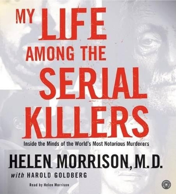 My Life Among the Serial Killers (5/360) by Helen Morrison