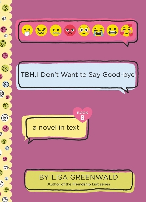 TBH #8: TBH, I Don't Want to Say Good-Bye book