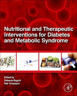 Nutritional and Therapeutic Interventions for Diabetes and Metabolic Syndrome by Debasis Bagchi
