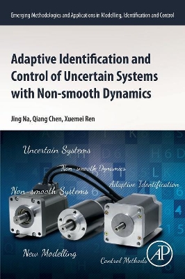 Adaptive Identification and Control of Uncertain Systems with Non-smooth Dynamics book