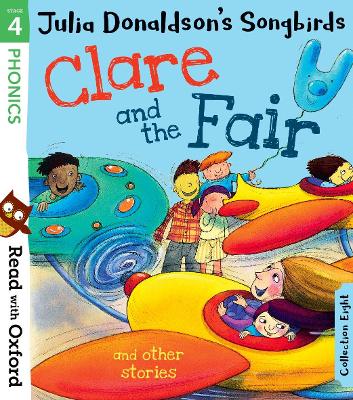 Read with Oxford: Stage 4: Julia Donaldson's Songbirds: Clare and the Fair and Other Stories book