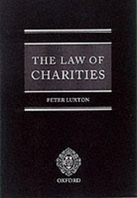 The Law of Charities by Peter Luxton